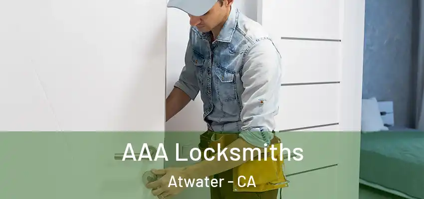  AAA Locksmiths Atwater - CA