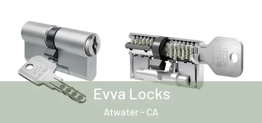 Evva Locks Atwater - CA